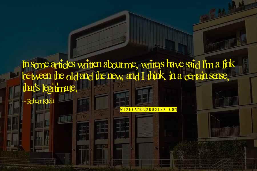 Wemhoff Breathing Quotes By Robert Klein: In some articles written about me, writers have