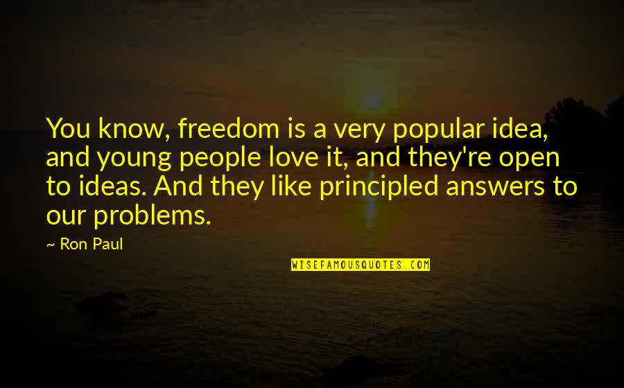 Wenatchee Washington Quotes By Ron Paul: You know, freedom is a very popular idea,