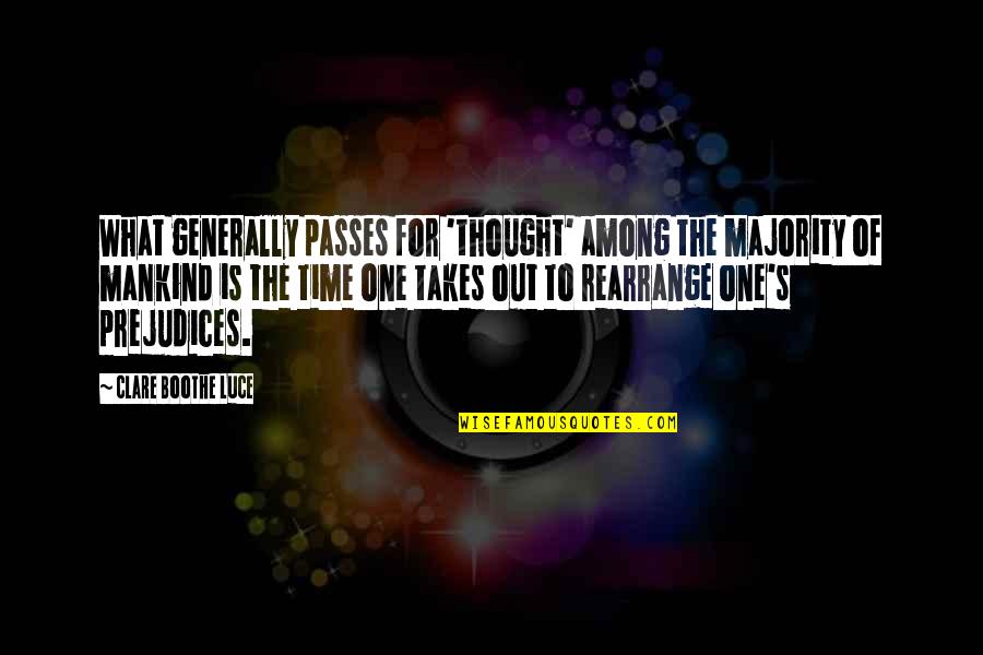 Wences Quotes By Clare Boothe Luce: What generally passes for 'thought' among the majority