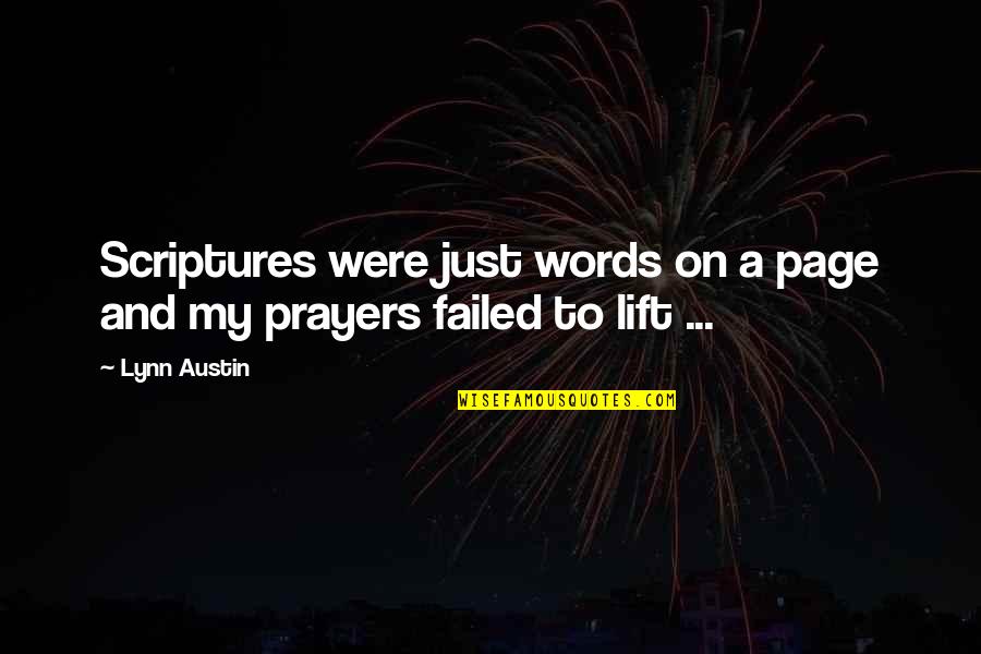 Wendilyn Emrys Quotes By Lynn Austin: Scriptures were just words on a page and