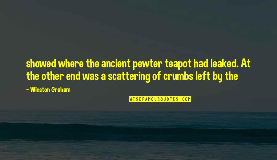 Wendorf Electric Quotes By Winston Graham: showed where the ancient pewter teapot had leaked. Wendorf Electric Quotes By Winston Graham: showed where the ancient pewter teapot had leaked.