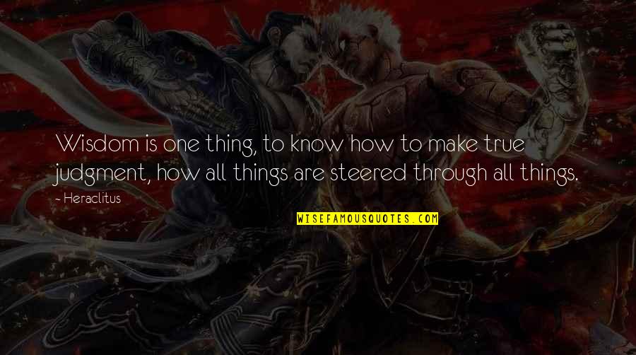 Wendy From Billions Quotes By Heraclitus: Wisdom is one thing, to know how to Wendy From Billions Quotes By Heraclitus: Wisdom is one thing, to know how to