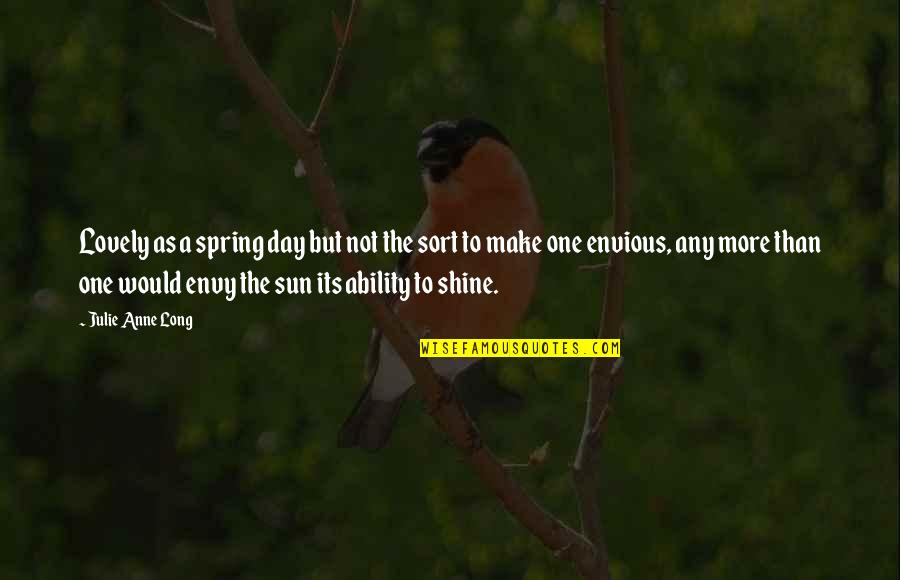 Wensen Voor Quotes By Julie Anne Long: Lovely as a spring day but not the Wensen Voor Quotes By Julie Anne Long: Lovely as a spring day but not the