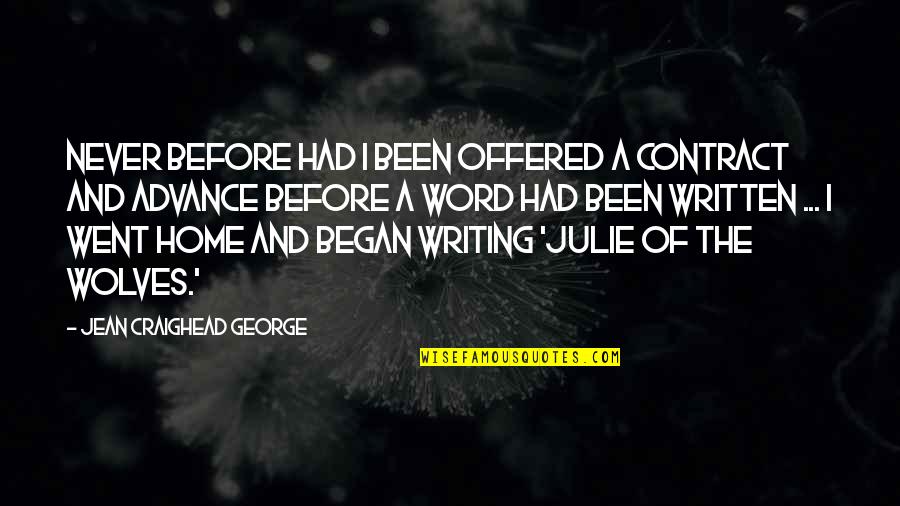 Went Home Quotes By Jean Craighead George: Never before had I been offered a contract