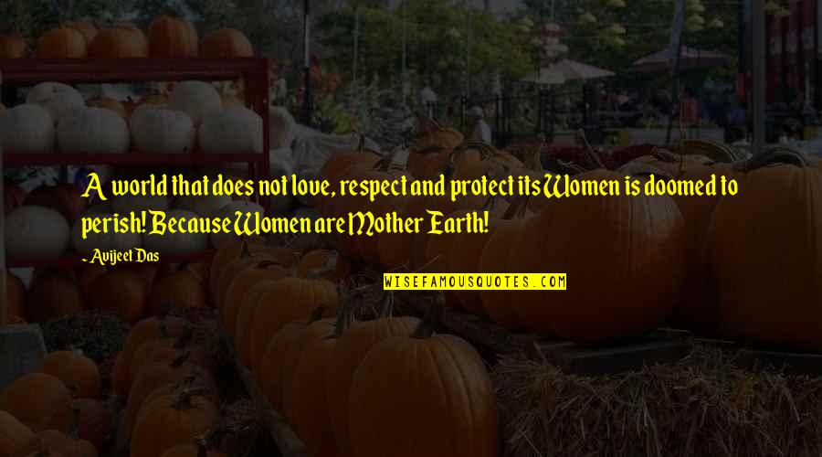 Were All Doomed Quotes By Avijeet Das: A world that does not love, respect and
