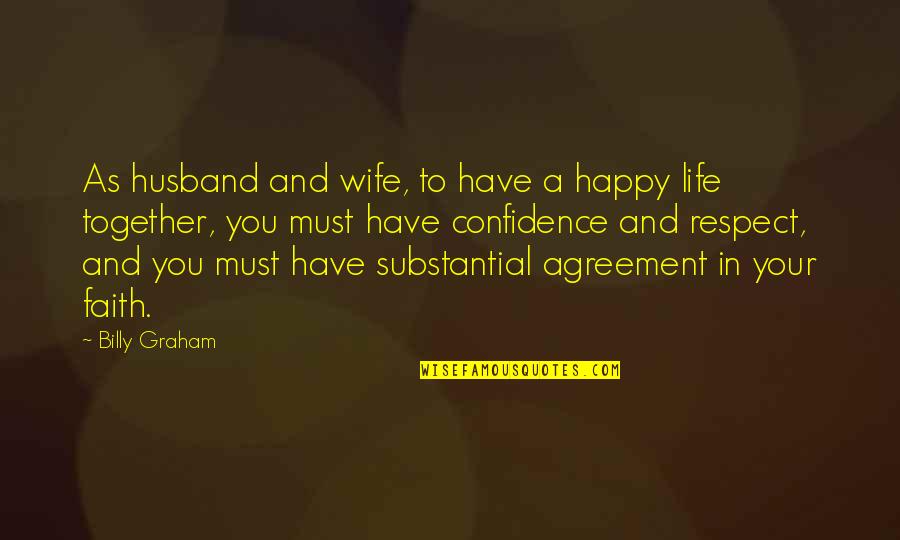 Were Happy Together Quotes By Billy Graham: As husband and wife, to have a happy