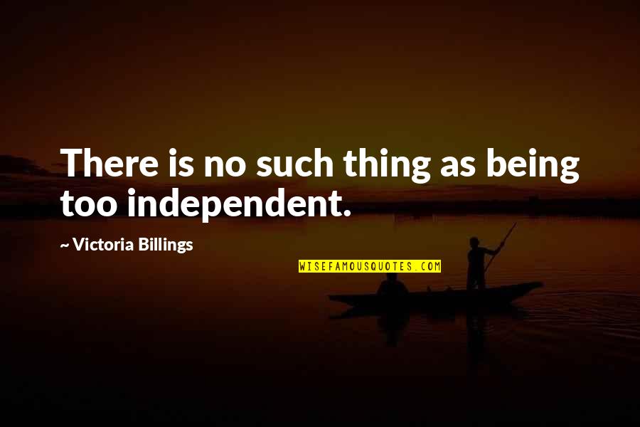 We're Not Okay Quotes By Victoria Billings: There is no such thing as being too We're Not Okay Quotes By Victoria Billings: There is no such thing as being too