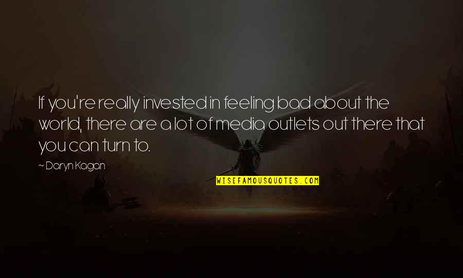 Were The Millers No Regrets Quotes By Daryn Kagan: If you're really invested in feeling bad about Were The Millers No Regrets Quotes By Daryn Kagan: If you're really invested in feeling bad about