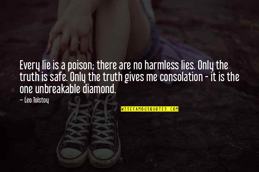 We're Unbreakable Quotes By Leo Tolstoy: Every lie is a poison; there are no