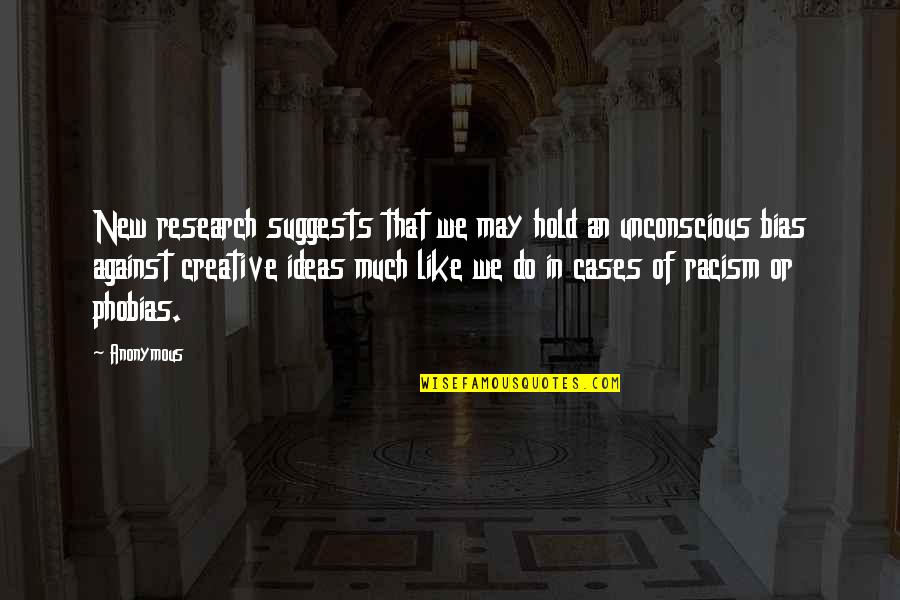 We'regoing Quotes By Anonymous: New research suggests that we may hold an