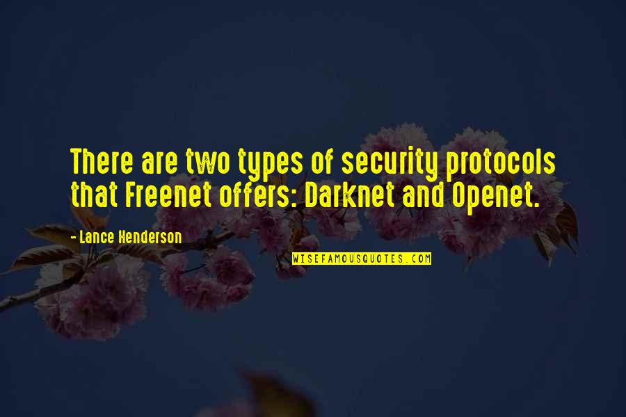 Werenotyellingwerecuban Quotes By Lance Henderson: There are two types of security protocols that Werenotyellingwerecuban Quotes By Lance Henderson: There are two types of security protocols that