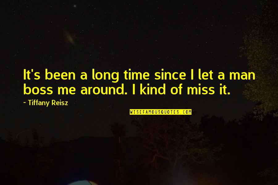 Wergerski Quotes By Tiffany Reisz: It's been a long time since I let