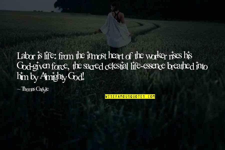 Werkhoven Dairy Quotes By Thomas Carlyle: Labor is life: from the inmost heart of Werkhoven Dairy Quotes By Thomas Carlyle: Labor is life: from the inmost heart of
