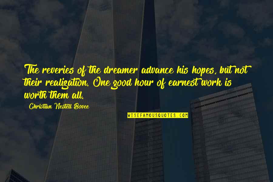 Werklund School Quotes By Christian Nestell Bovee: The reveries of the dreamer advance his hopes, Werklund School Quotes By Christian Nestell Bovee: The reveries of the dreamer advance his hopes,