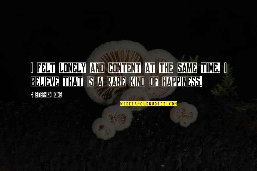 Werner Vogels Quote Quotes By Stephen King: I felt lonely and content at the same Werner Vogels Quote Quotes By Stephen King: I felt lonely and content at the same
