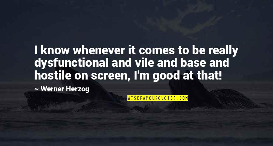 Werner's Quotes By Werner Herzog: I know whenever it comes to be really