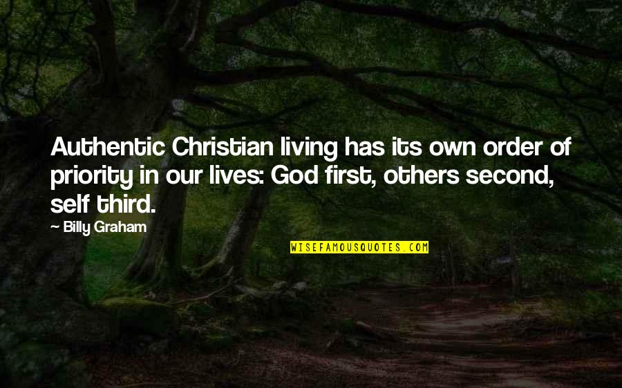 Werstler Street Quotes By Billy Graham: Authentic Christian living has its own order of Werstler Street Quotes By Billy Graham: Authentic Christian living has its own order of