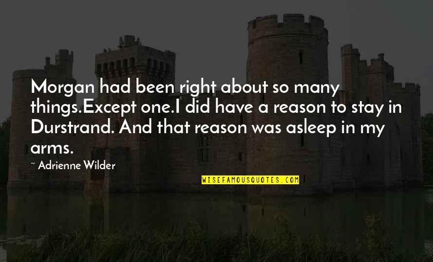 Wertsch Vision Quotes By Adrienne Wilder: Morgan had been right about so many things.Except Wertsch Vision Quotes By Adrienne Wilder: Morgan had been right about so many things.Except