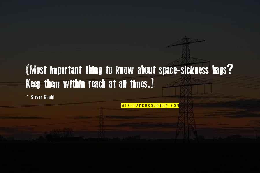 Wertzberger Ranch Quotes By Steven Gould: (Most important thing to know about space-sickness bags? Wertzberger Ranch Quotes By Steven Gould: (Most important thing to know about space-sickness bags?