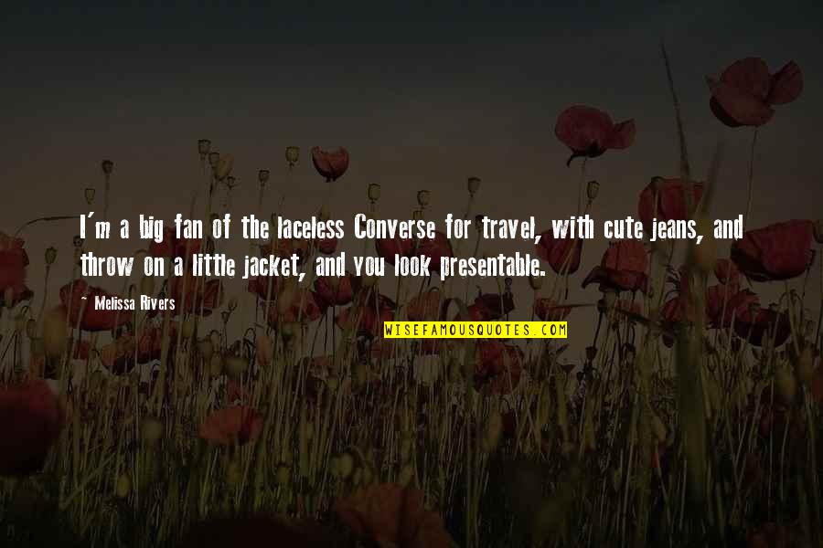 Wesbrooks Tools Quotes By Melissa Rivers: I'm a big fan of the laceless Converse Wesbrooks Tools Quotes By Melissa Rivers: I'm a big fan of the laceless Converse
