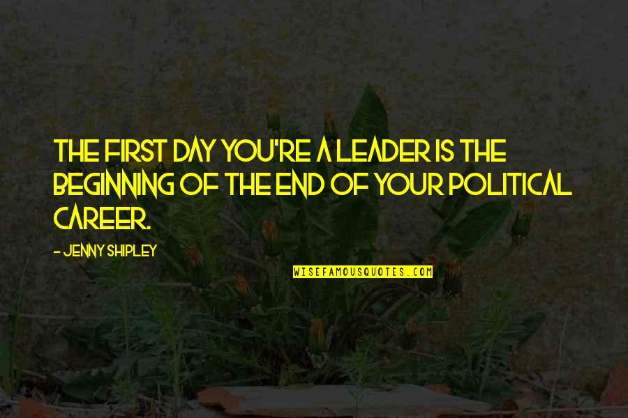 Wesker Resident Evil 5 Quotes By Jenny Shipley: The first day you're a leader is the