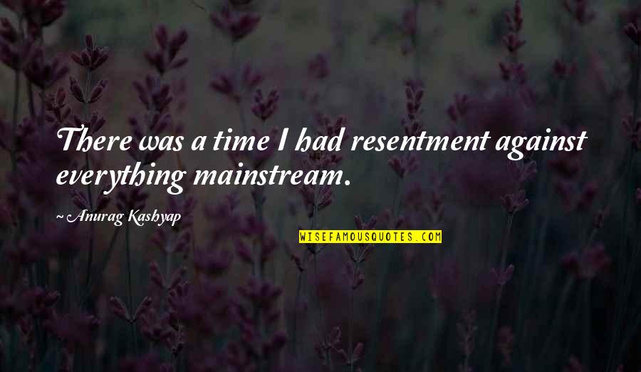 Wesley Stromberg Quotes By Anurag Kashyap: There was a time I had resentment against Wesley Stromberg Quotes By Anurag Kashyap: There was a time I had resentment against