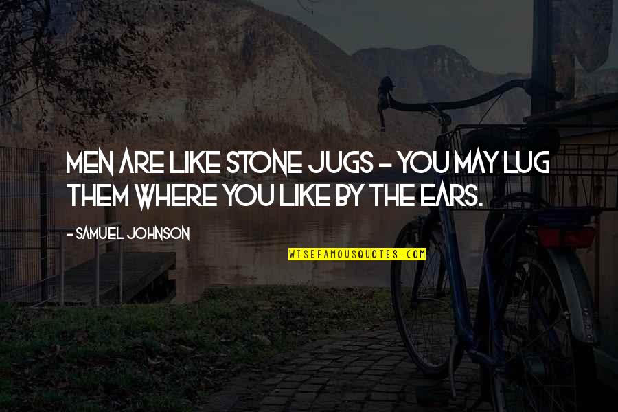 Wesling Coffee Quotes By Samuel Johnson: Men are like stone jugs - you may