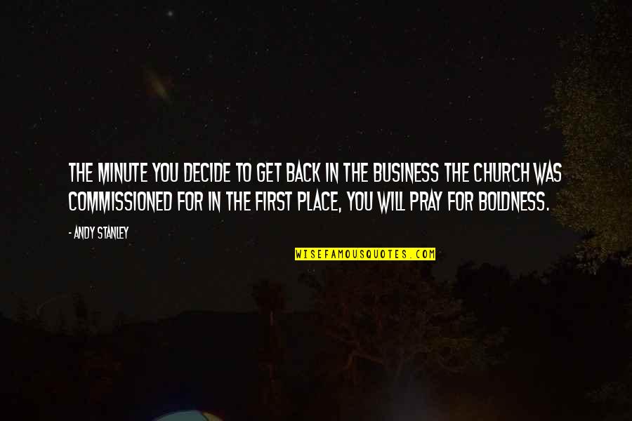 West Side Gangsta Quotes By Andy Stanley: The minute you decide to get back in West Side Gangsta Quotes By Andy Stanley: The minute you decide to get back in