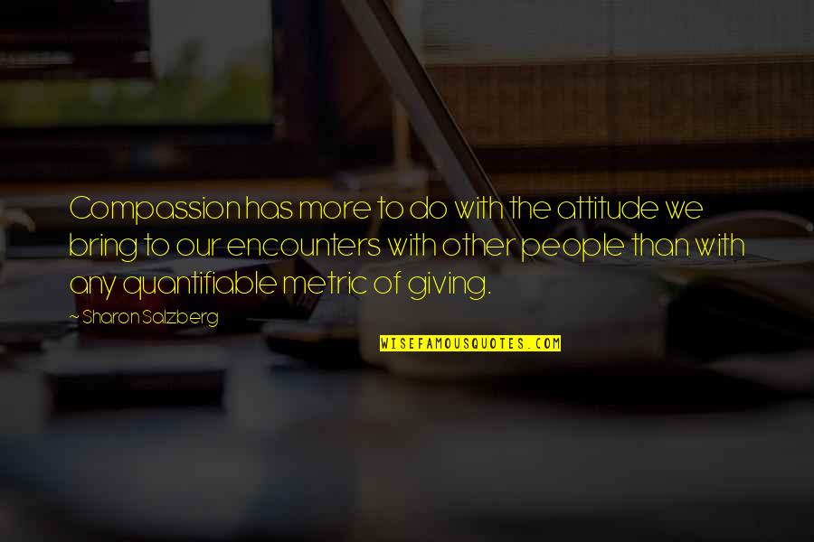 Westendorf Quotes By Sharon Salzberg: Compassion has more to do with the attitude Westendorf Quotes By Sharon Salzberg: Compassion has more to do with the attitude