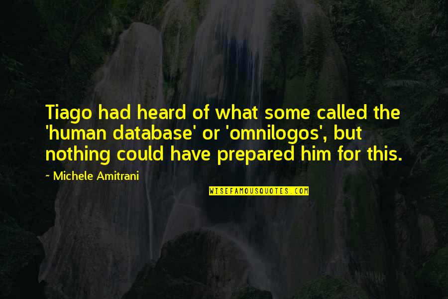 Westenslopecraigslist Quotes By Michele Amitrani: Tiago had heard of what some called the