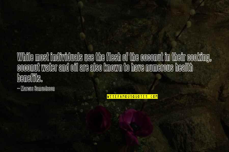 Westerbeke Generator Quotes By Marcus Samuelsson: While most individuals use the flesh of the Westerbeke Generator Quotes By Marcus Samuelsson: While most individuals use the flesh of the