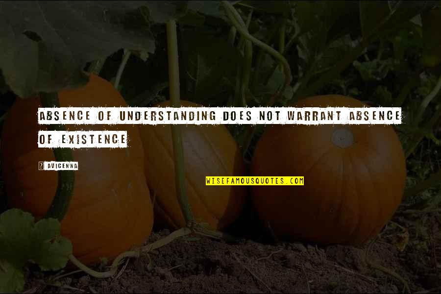 Westerland Hardy Quotes By Avicenna: Absence of understanding does not warrant absence of