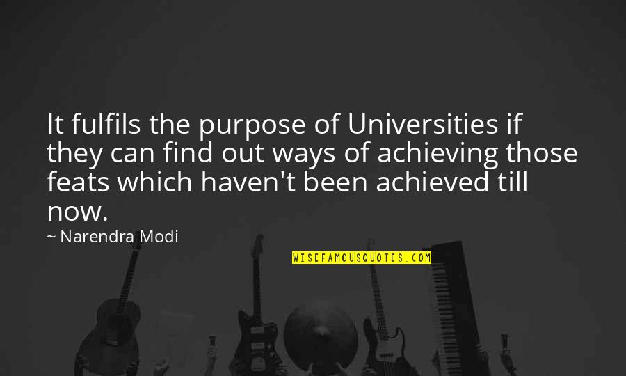 Western Movie Quote Quotes By Narendra Modi: It fulfils the purpose of Universities if they