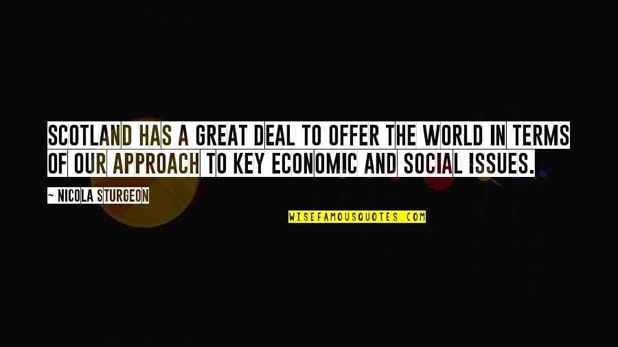 Westernslopecraigslist Quotes By Nicola Sturgeon: Scotland has a great deal to offer the Westernslopecraigslist Quotes By Nicola Sturgeon: Scotland has a great deal to offer the