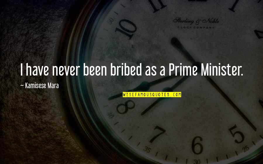 Westphal Chevy Quotes By Kamisese Mara: I have never been bribed as a Prime Westphal Chevy Quotes By Kamisese Mara: I have never been bribed as a Prime