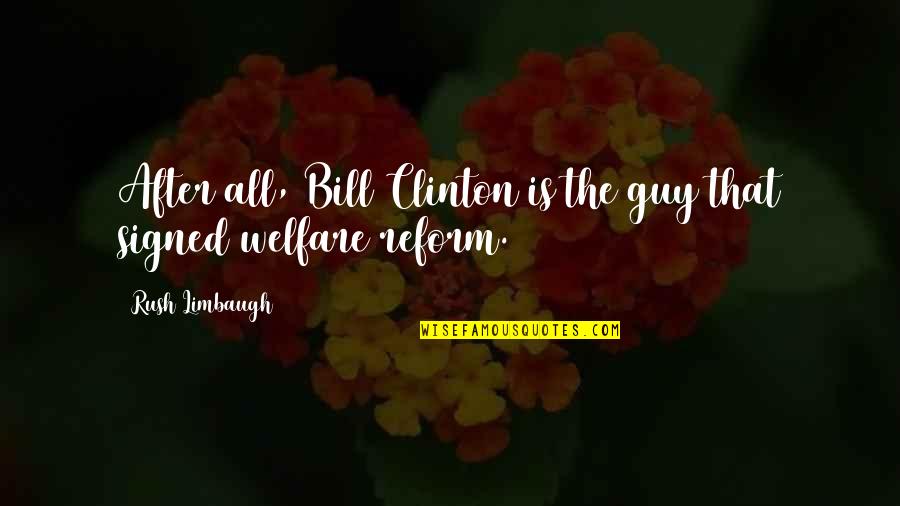 Wet Hot American Summer Victor Quotes By Rush Limbaugh: After all, Bill Clinton is the guy that Wet Hot American Summer Victor Quotes By Rush Limbaugh: After all, Bill Clinton is the guy that
