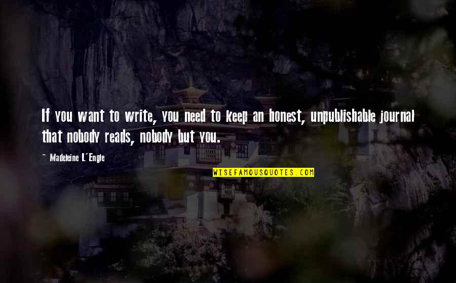 Wfc Msn Quote Quotes By Madeleine L'Engle: If you want to write, you need to