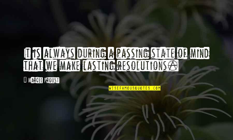 Whalebone Surf Shop Quotes By Marcel Proust: It is always during a passing state of