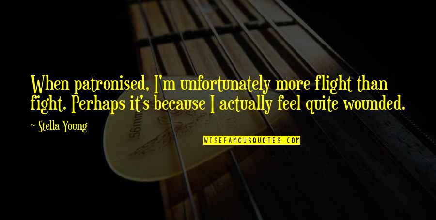 Whaledontsleep Quotes By Stella Young: When patronised, I'm unfortunately more flight than fight. Whaledontsleep Quotes By Stella Young: When patronised, I'm unfortunately more flight than fight.