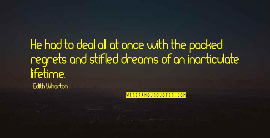 Wharton Quotes By Edith Wharton: He had to deal all at once with Wharton Quotes By Edith Wharton: He had to deal all at once with