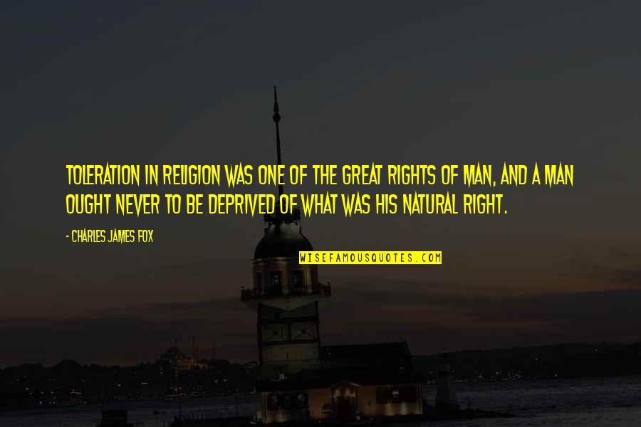 What A Great Man Quotes By Charles James Fox: Toleration in religion was one of the great What A Great Man Quotes By Charles James Fox: Toleration in religion was one of the great