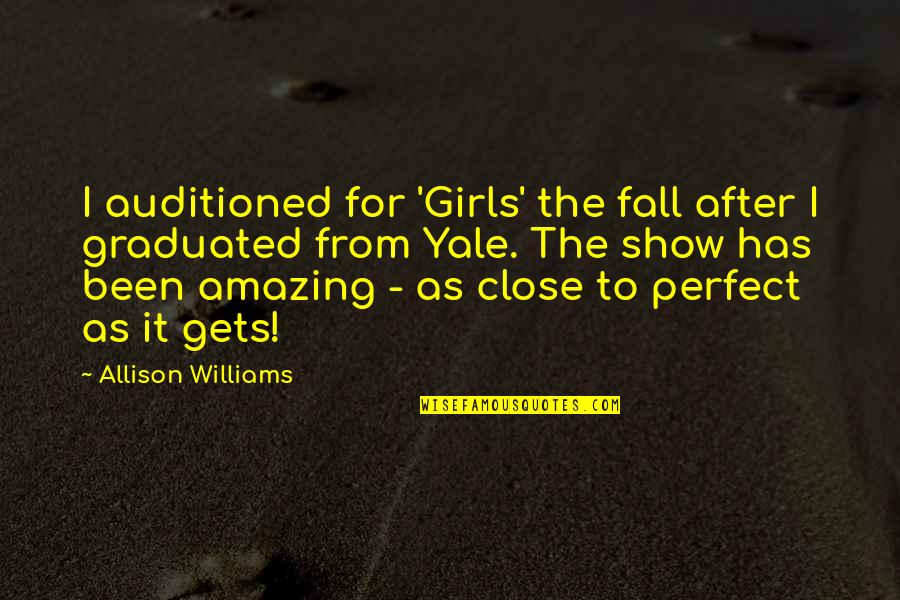 What Are Facebook Favorite Quotes By Allison Williams: I auditioned for 'Girls' the fall after I