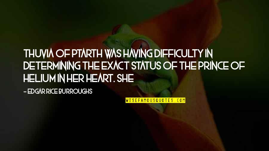 What Are Good Disney Quotes By Edgar Rice Burroughs: Thuvia of Ptarth was having difficulty in determining