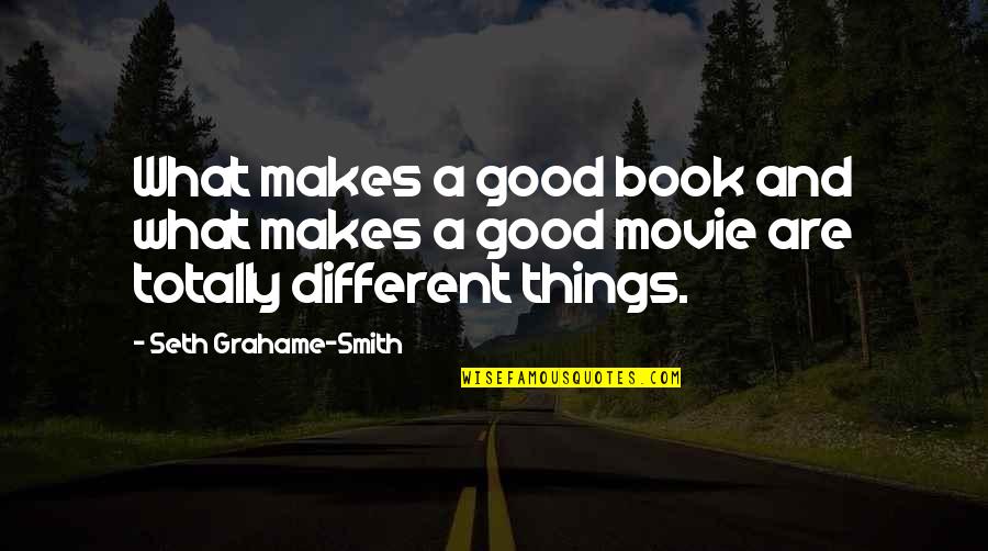What Are Good Movie Quotes By Seth Grahame-Smith: What makes a good book and what makes