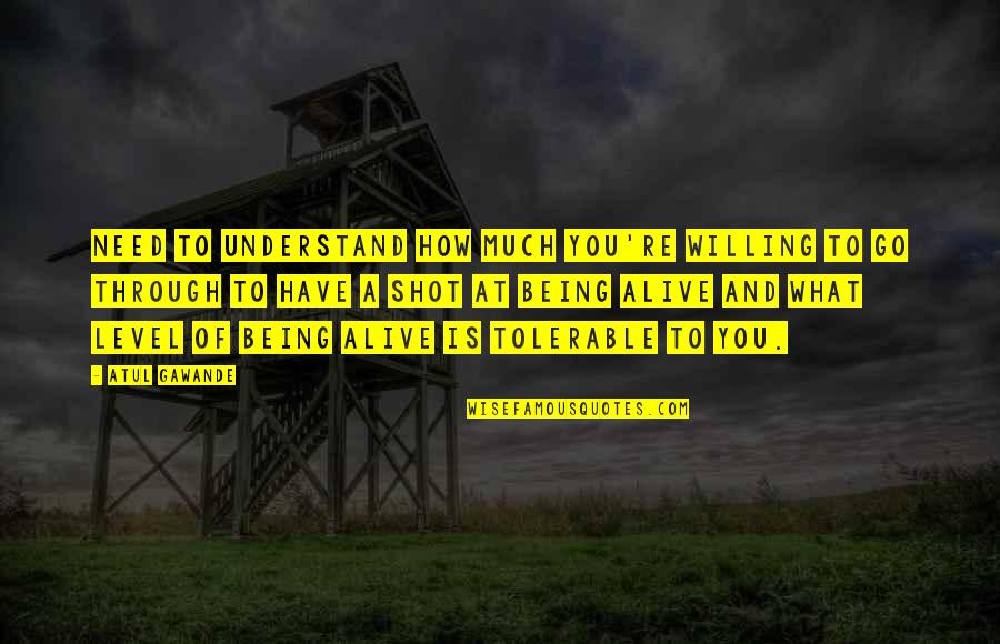 What Are Level 3 Quotes By Atul Gawande: need to understand how much you're willing to