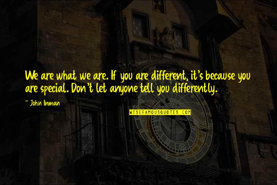 What Are Self Motivation Quotes By John Inman: We are what we are. If you are What Are Self Motivation Quotes By John Inman: We are what we are. If you are