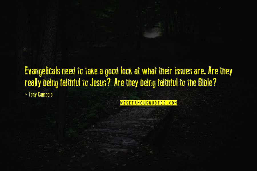What Are Some Good Bible Quotes By Tony Campolo: Evangelicals need to take a good look at