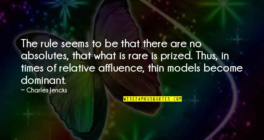 What Are Some Rare Quotes By Charles Jencks: The rule seems to be that there are