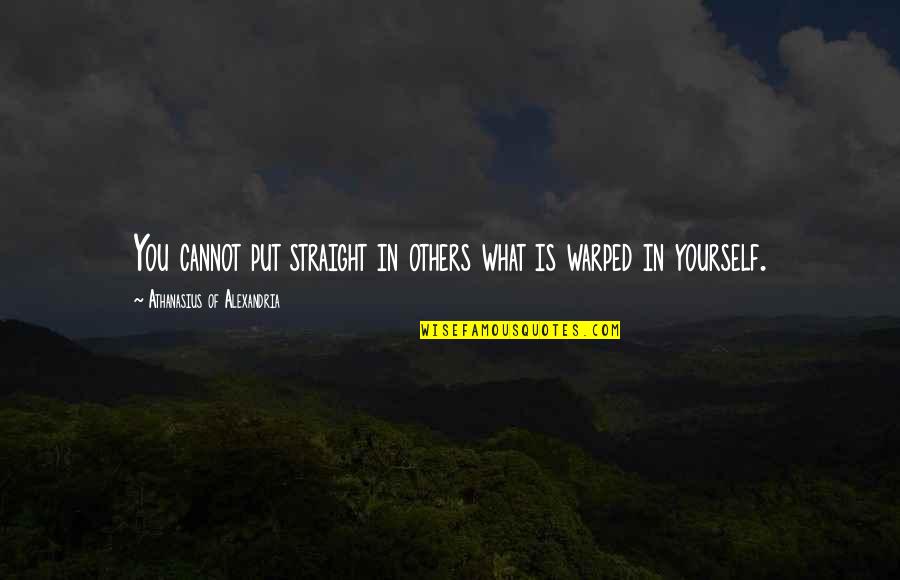 What Are Straight Quotes By Athanasius Of Alexandria: You cannot put straight in others what is