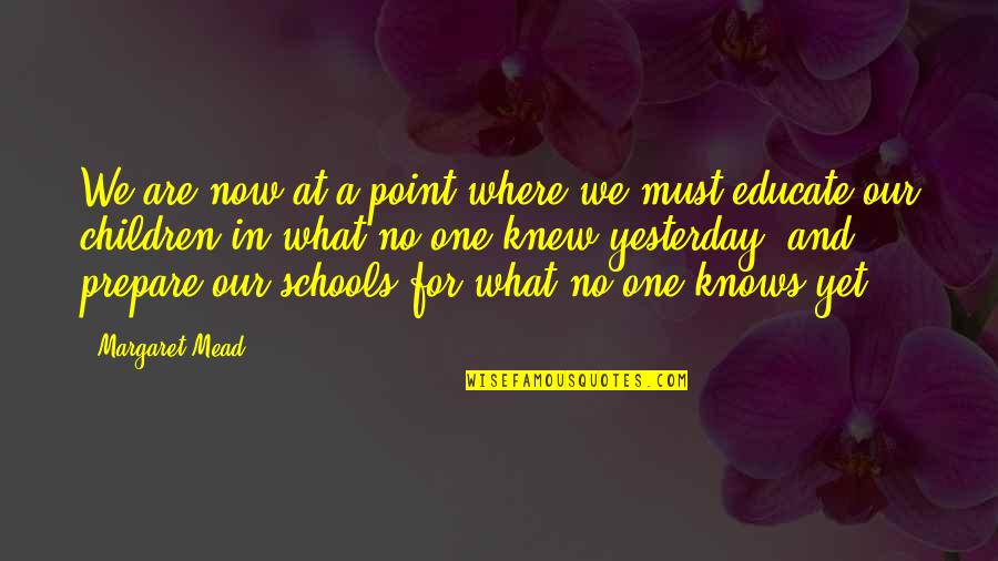 What Are We Now Quotes By Margaret Mead: We are now at a point where we What Are We Now Quotes By Margaret Mead: We are now at a point where we